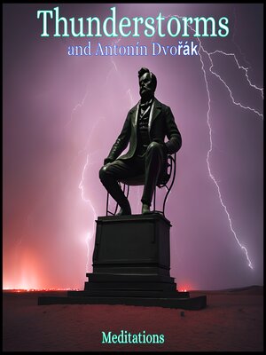 cover image of Thunderstorms and Antonin Dvorak